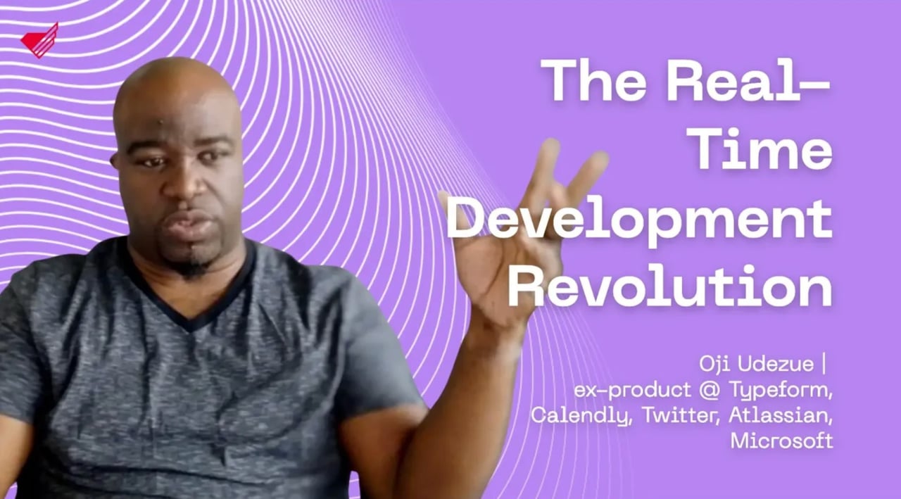 The Real-Time Development Revolution