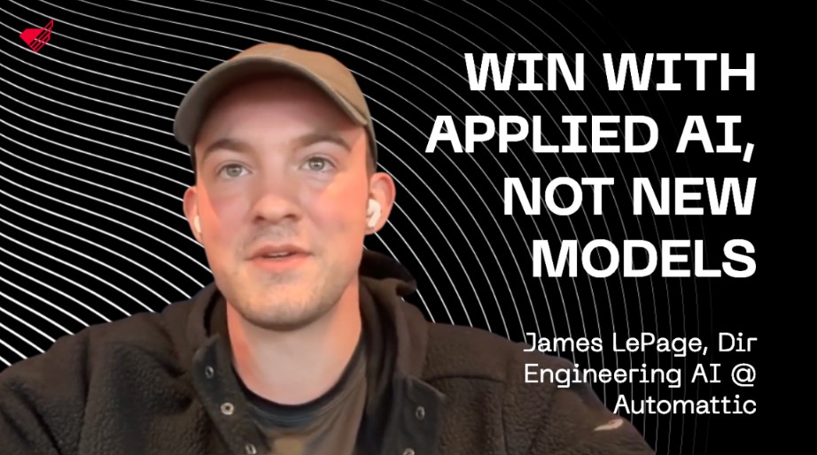 Win with applied AI not new models James Le Page